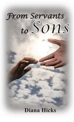 Des serviteurs aux fils - From Servants to Sons