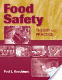 Sécurité alimentaire : Théorie et pratique : Théorie et pratique - Food Safety: Theory and Practice: Theory and Practice