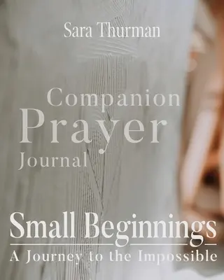 Journal de prière du compagnon des petits commencements - Small Beginnings Companion Prayer Journal