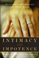 L'intimité face à l'impuissance : Le guide du couple pour une meilleure sexualité après une maladie de la prostate - Intimacy with Impotence: The Couple's Guide to Better Sex After Prostate Disease