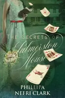 Les secrets de Palmerston House - The Secrets of Palmerston House