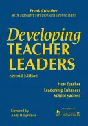 Développer les enseignants leaders : Comment le leadership des enseignants renforce la réussite scolaire - Developing Teacher Leaders: How Teacher Leadership Enhances School Success