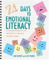 21 jours d'alphabétisation émotionnelle : Un cahier d'exercices pour accompagner Le cadeau inachevé - 21 Days to Emotional Literacy: A Companion Workbook to The Unopened Gift