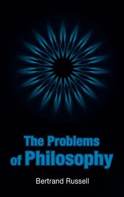 Les problèmes de la philosophie - The Problems of Philosophy