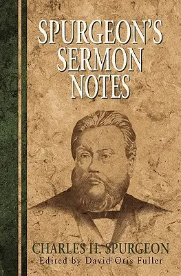 Notes de sermons de Spurgeon - Spurgeon's Sermon Notes
