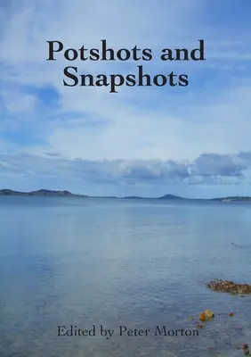 Photos et instantanés - Potshots and Snapshots