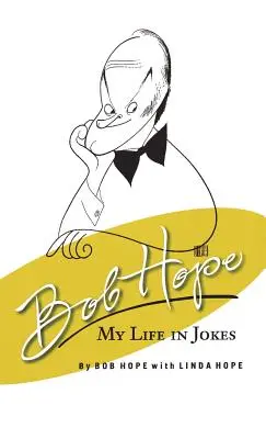 Bob Hope : Ma vie en blagues - Bob Hope My Life in Jokes