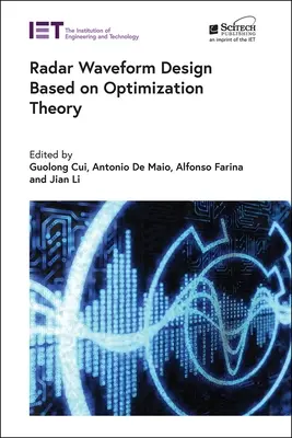 Conception de formes d'onde radar basée sur la théorie de l'optimisation - Radar Waveform Design Based on Optimization Theory