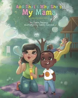 Et c'est pourquoi elle est ma maman : édition d'affirmations positives - And That's Why She's My Mama: Positive Affirmations Edition