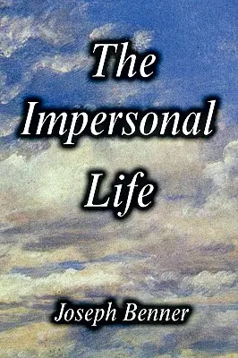 La vie impersonnelle [édition reliée] - The Impersonal Life [Hardcover Edition]