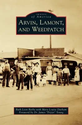 Arvin, Lamont et Weedpatch - Arvin, Lamont, and Weedpatch