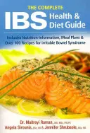 Le guide complet de la santé et de l'alimentation pour les personnes atteintes du syndrome de l'intestin irritable : Comprend des informations nutritionnelles, des plans de repas et plus de 100 recettes pour le syndrome du côlon irritable. - The Complete Ibs Health and Diet Guide: Includes Nutrition Information, Meal Plans and Over 100 Recipes for Irritable Bowel Syndrome