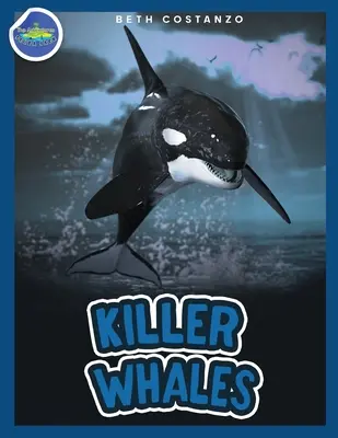 L'orque pour les 4-8 ans - Killer Whales ages 4-8