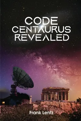 Le code Centaurus révélé - Code Centaurus Revealed