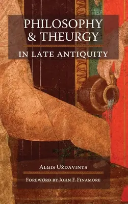 La théurgie et l'âme : le néoplatonisme d'Iamblichus - Theurgy and the Soul: The Neoplatonism of Iamblichus