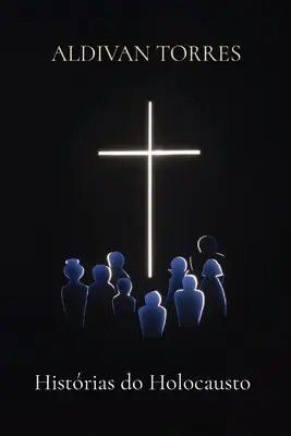 Histoires de l'Holocauste - Histrias do Holocausto