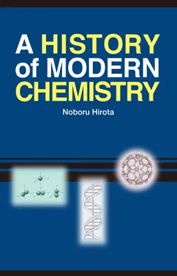 Histoire de la chimie moderne - A History of Modern Chemistry