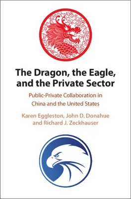 Le dragon, l'aigle et le secteur privé - The Dragon, the Eagle, and the Private Sector