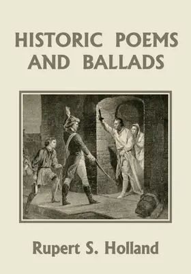 Poèmes et ballades historiques (Yesterday's Classics) - Historic Poems and Ballads (Yesterday's Classics)