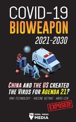 COVID-19 Bioweapon 2021-2030 - La Chine et les États-Unis ont créé le virus pour l'Agenda 21 ? Technologie ARN - Victimes des vaccins - Le MERS-CoV dévoilé ! - COVID-19 Bioweapon 2021-2030 - China and the US created the Virus for Agenda 21? RNA-Technology - Vaccine Victims - MERS-CoV Exposed!