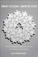 Citoyens intelligents, État plus intelligent : Les technologies de l'expertise et l'avenir de la gouvernance - Smart Citizens, Smarter State: The Technologies of Expertise and the Future of Governing