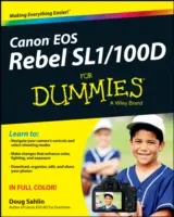 Canon EOS Rebel Sl1/100d pour les Nuls - Canon EOS Rebel Sl1/100d for Dummies