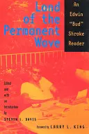 Le pays de la vague permanente : Un lecteur d'Edwin Bud Shrake - Land of the Permanent Wave: An Edwin Bud Shrake Reader