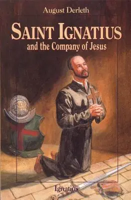Saint Ignace et la Compagnie de Jésus - Saint Ignatius and the Company of Jesus