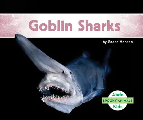 Requin gobelin - Goblin Sharks