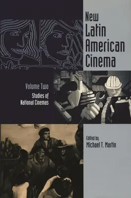 Nouveau cinéma latino-américain, volume 2 : études sur les cinémas nationaux - New Latin American Cinema, Volume 2: Studies of National Cinemas