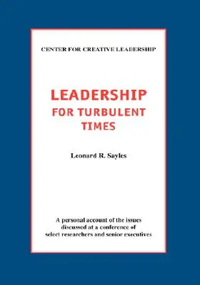 Le leadership en période de turbulences - Leadership for Turbulent Times