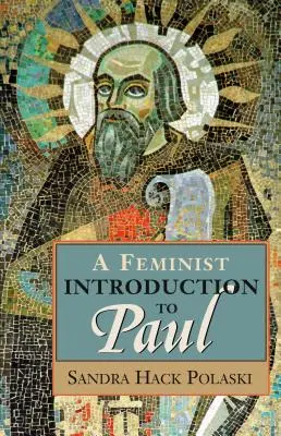 Une introduction féministe à Paul - A Feminist Introduction to Paul