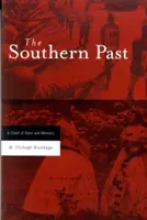 Le passé du Sud : Le choc des races et des mémoires - The Southern Past: A Clash of Race and Memory