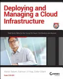 Déploiement et gestion d'une infrastructure en nuage : Compétences du monde réel pour la certification Comptia Cloud+ et au-delà : Examen Cv0-001 - Deploying and Managing a Cloud Infrastructure: Real-World Skills for the Comptia Cloud+ Certification and Beyond: Exam Cv0-001