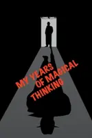 Mes années de pensée magique - My Years of Magical Thinking