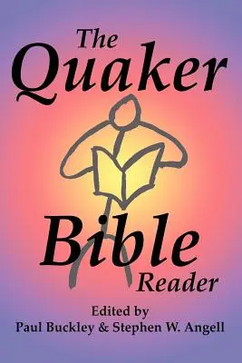 Le lecteur biblique quaker - The Quaker Bible Reader