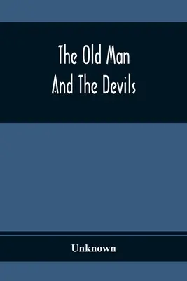 Le vieil homme et les démons - The Old Man And The Devils