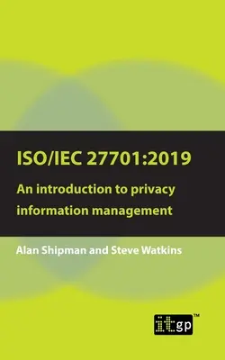 Iso/Iec 27701 : 2019 : Introduction à la gestion des informations relatives à la vie privée - Iso/Iec 27701: 2019: An introduction to privacy information management