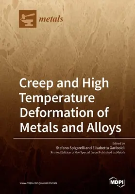 Fluage et déformation à haute température des métaux et alliages - Creep and High Temperature Deformation of Metals and Alloys