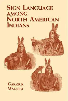 La langue des signes chez les Indiens d'Amérique du Nord - Sign Language Among North American Indians