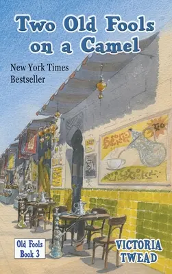 Deux vieux fous sur un chameau : De l'Espagne au Bahreïn et retour - Two Old Fools on a Camel: From Spain to Bahrain and back again