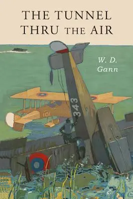 Un tunnel dans l'air : Ou un regard rétrospectif depuis 1940 - Tunnel Thru the Air: Or Looking Back From 1940