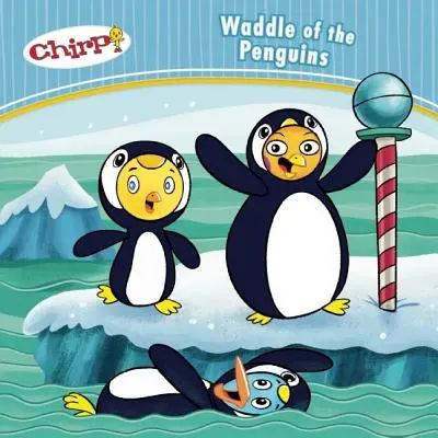 Chirp : Les pingouins en folie - Chirp: Waddle of the Penguins