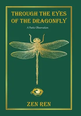 A travers les yeux de la libellule : Une observation poétique - Through the Eyes of the Dragonfly: A Poetic Observation