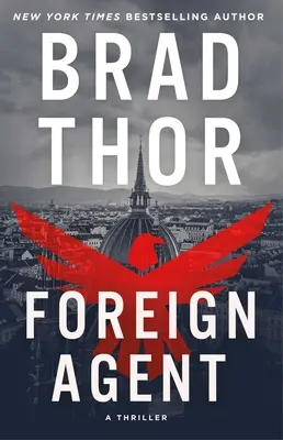 Agent étranger, 15 : Un thriller - Foreign Agent, 15: A Thriller