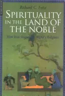 Spiritualité au pays des nobles : comment l'Iran a façonné les religions du monde - Spirituality in the Land of the Noble: How Iran Shaped the World's Religions