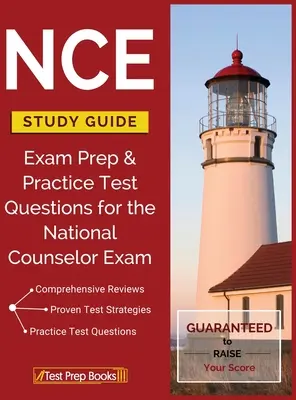 NCE Study Guide : Préparation à l'examen et questions d'entraînement pour le National Counselor Exam (examen national des conseillers) - NCE Study Guide: Exam Prep & Practice Test Questions for the National Counselor Exam