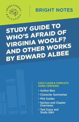 Guide d'étude de Qui a peur de Virginia Woolf ? et autres œuvres d'Edward Albee - Study Guide to Who's Afraid of Virginia Woolf? and Other Works by Edward Albee