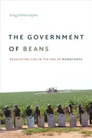 Le gouvernement des haricots : Réguler la vie à l'ère des monocultures - The Government of Beans: Regulating Life in the Age of Monocrops