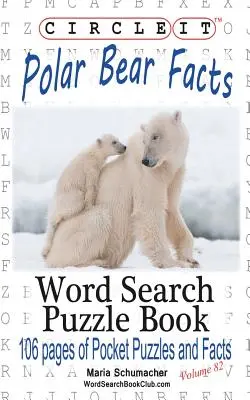 Encerclez-le, faits sur l'ours polaire, mots cachés, livre de puzzles - Circle It, Polar Bear Facts, Word Search, Puzzle Book